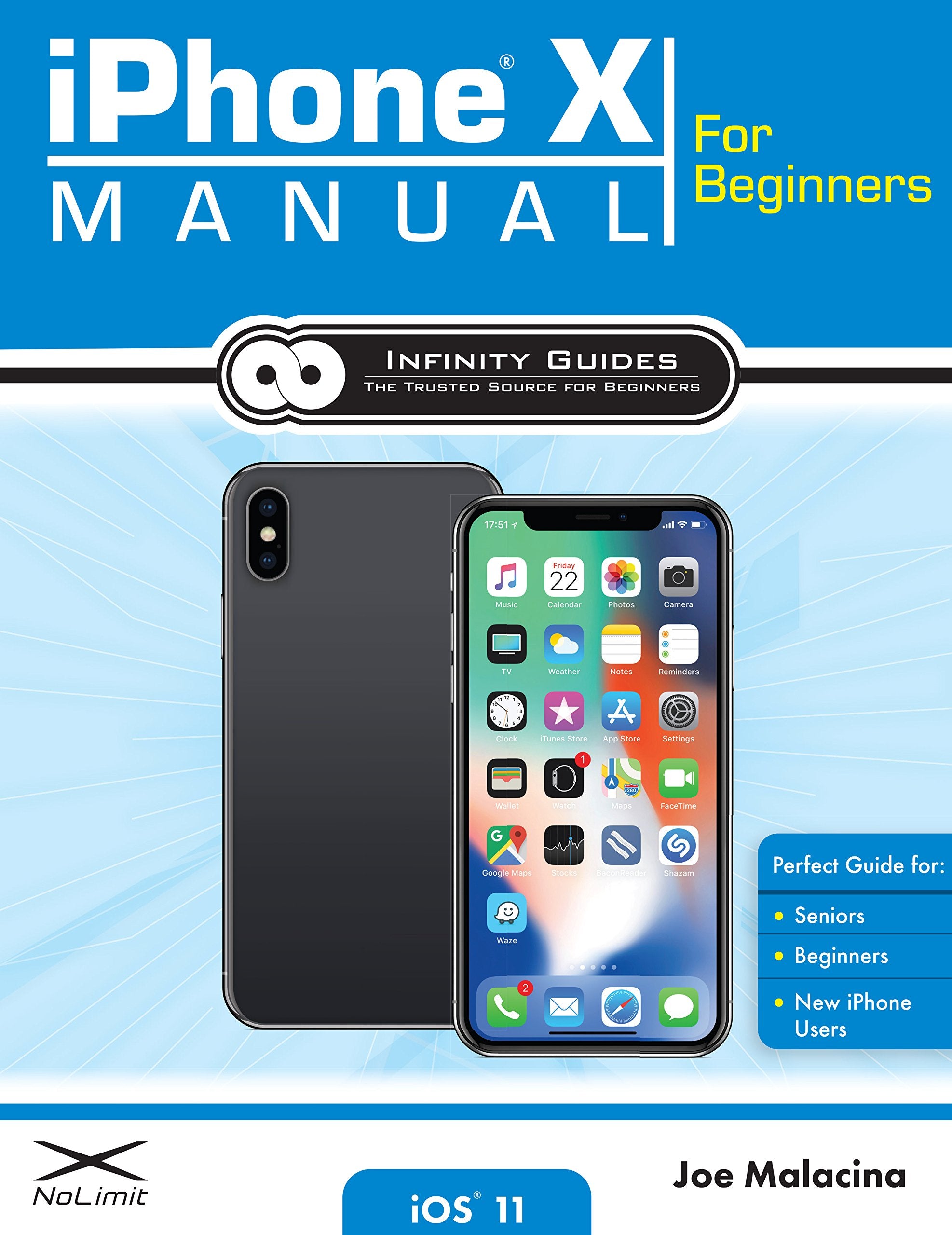 iPhone X Manual for Beginners: The Complete Guide to Using the iPhone X for Beginners, Seniors, and new iPhone X Users Computer Science