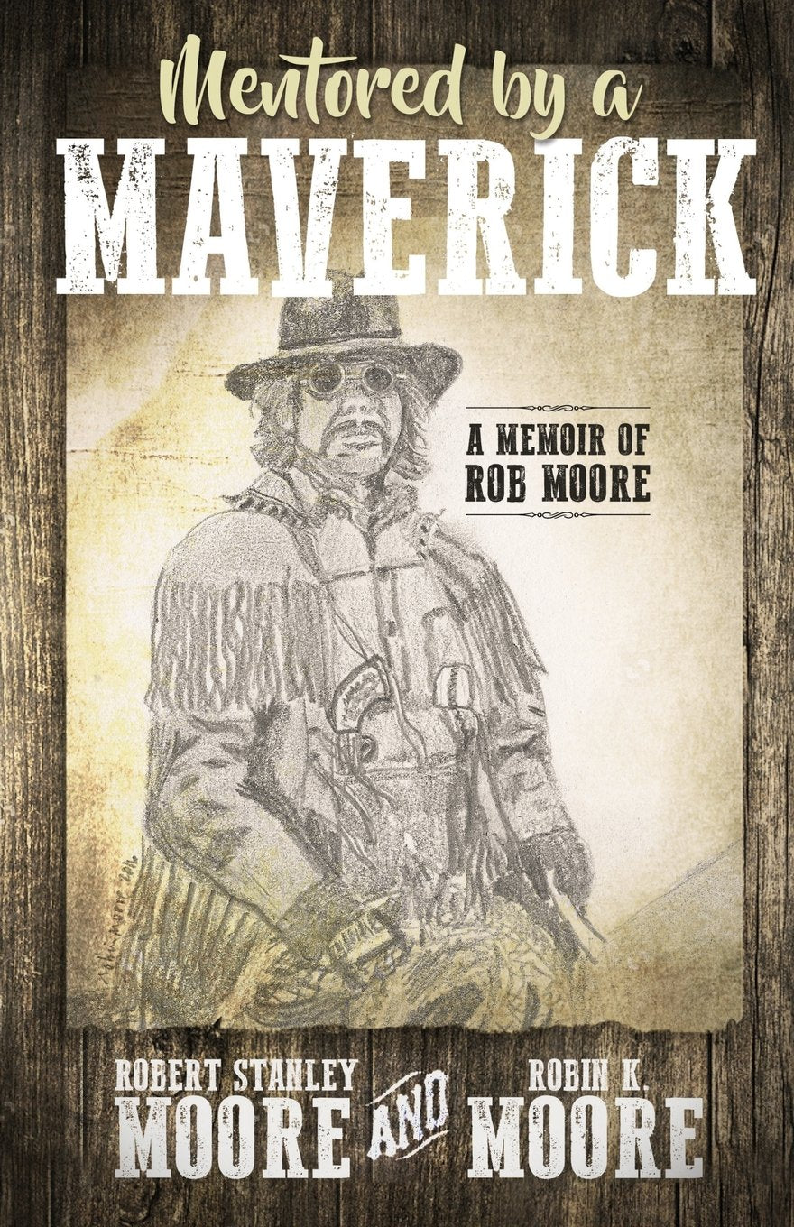 Mentored by a Maverick: A Man of Faith Describes His Impossible Incredible Life book
