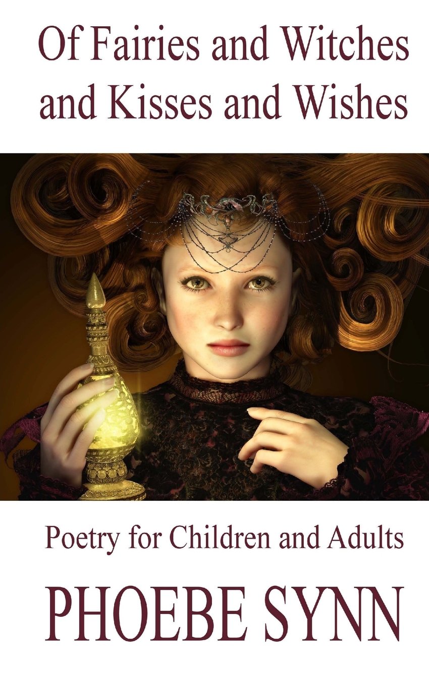 Of Fairies and Witches and Kisses and Witches: Poetry for Children and Adults Non-fiction