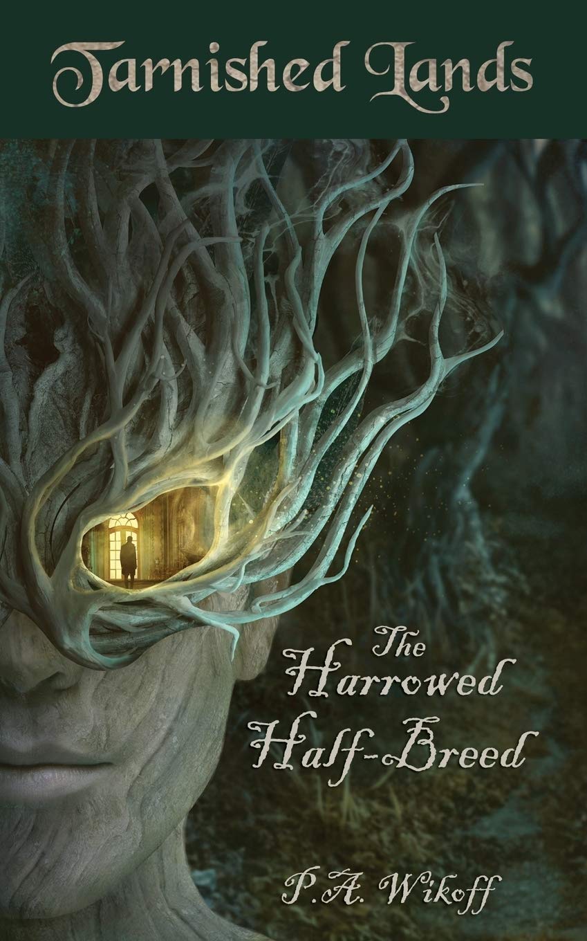 The Harrowed Half-Breed: A Tarnished Lands Story (Forgotten Woods, Band 1) Fantasy & Sci-Fi