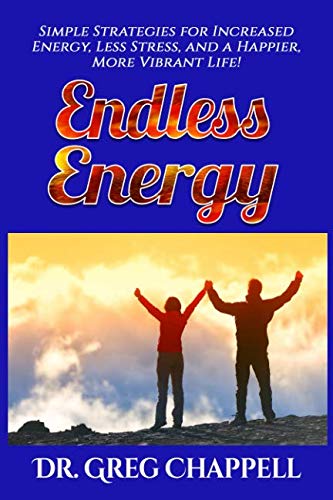 Endless Energy: Simple Strategies for Increased Energy, Less Stress, and a Happier, More Vibrant Life Health, Nutrition & Fitness