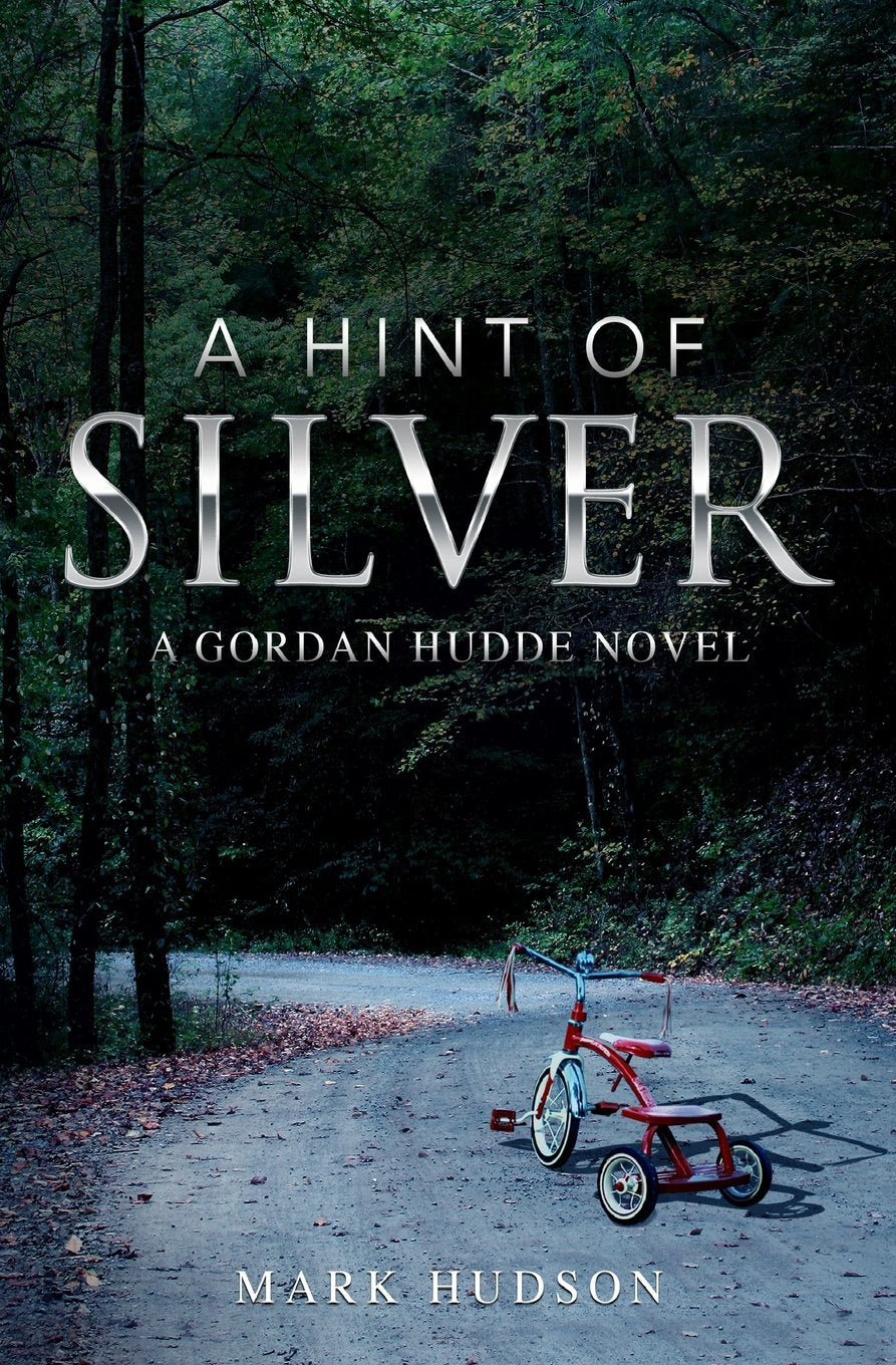 A Hint Of Silver: A Gordan Hudde Novel Action & Adventure
