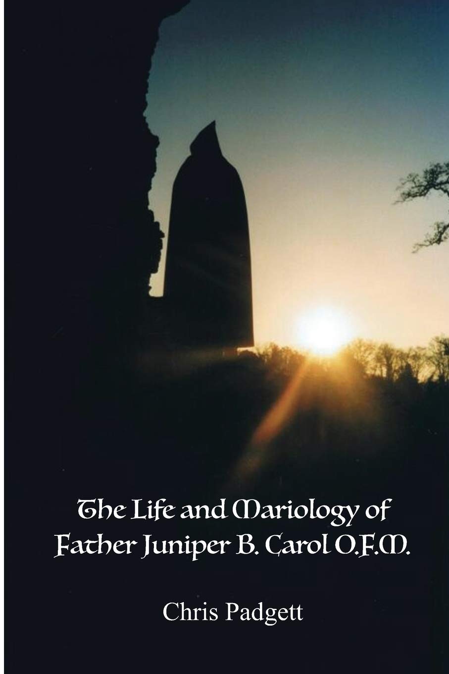 The Life and Mariology of Father Juniper B. Carol, O.F.M. Social Sciences