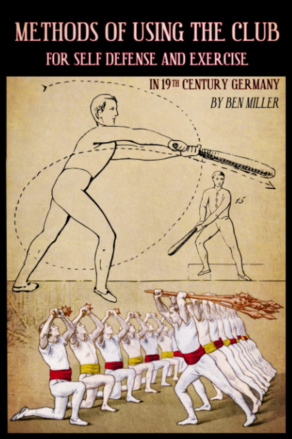 Methods of Using the Club for Self-Defense and Exercise in 19th Century Germany Leisure & Fun
