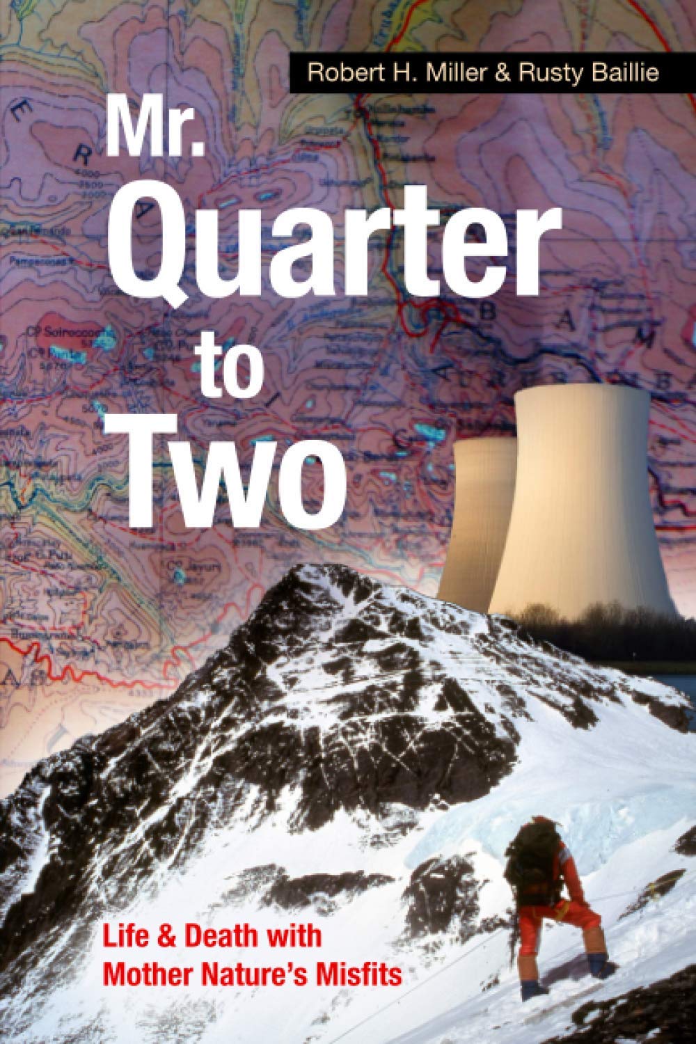 Mr. Quarter-to-Two: Life & Death with Mother Nature’s Misfits Politics & Society