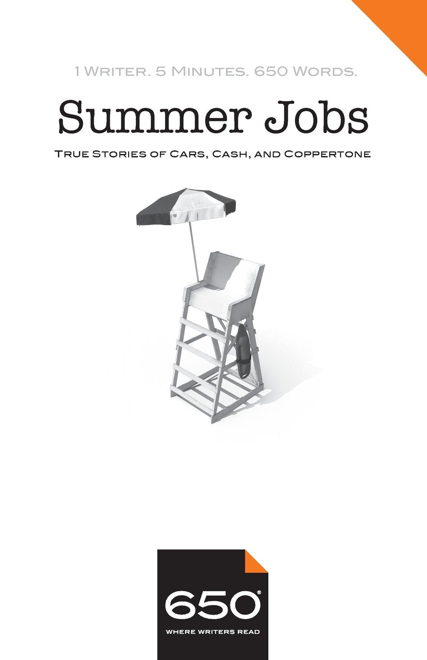 650 | Summer Jobs: True Stories of Cars, Cash, and Coppertone Contemporary literature