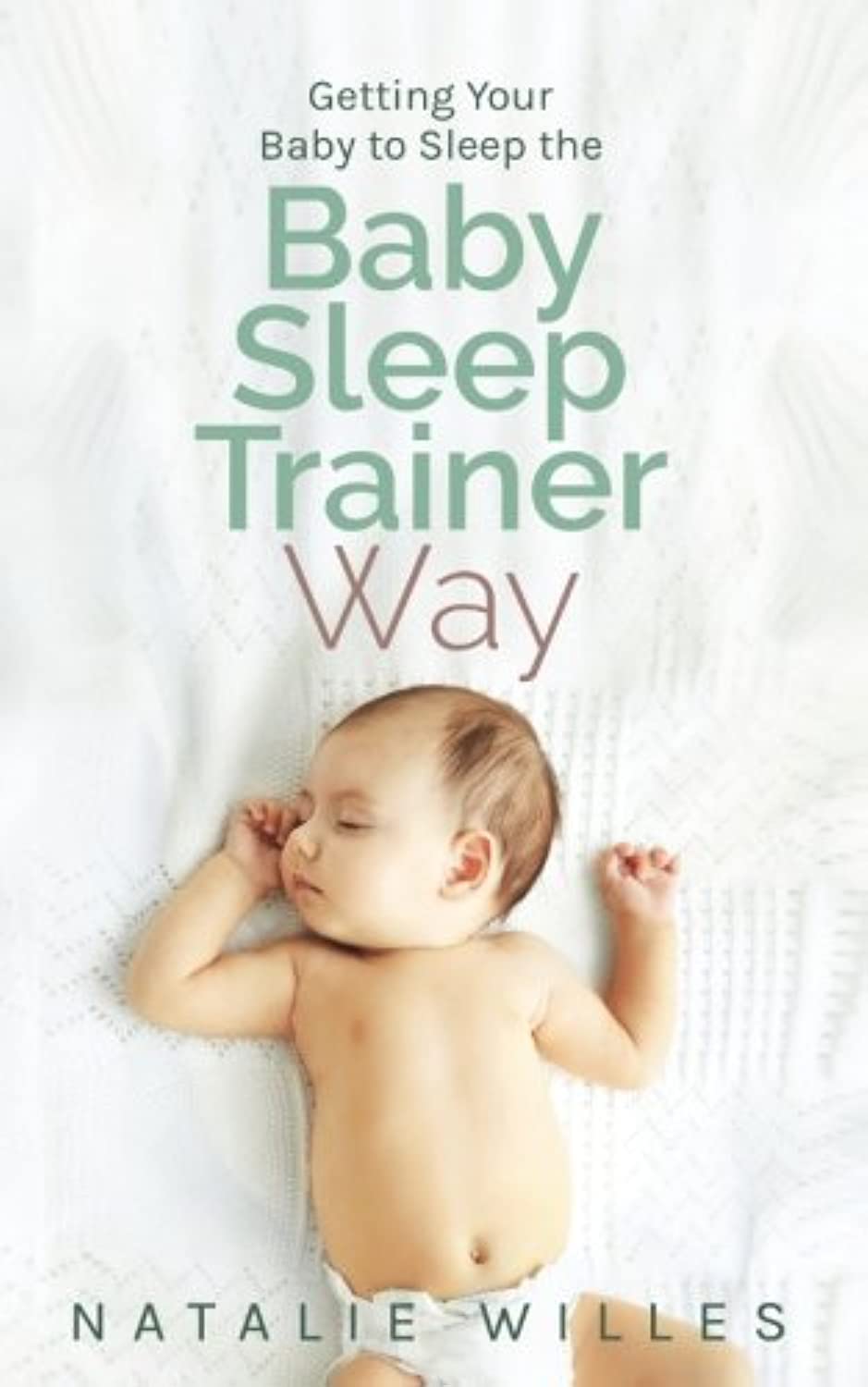 Getting Your Baby to Sleep the Baby Sleep Trainer Way Parents & Children