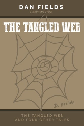 The Tangled Web and Four Other Tales: A Collection of Short Stories Essays & Short Stories