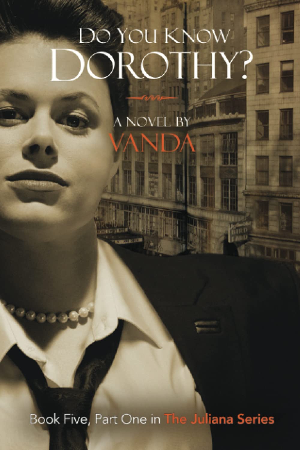 Do You Know Dorothy?: Book 5, Part 1 (The Juliana Series, Band 5) LGBTQ+
