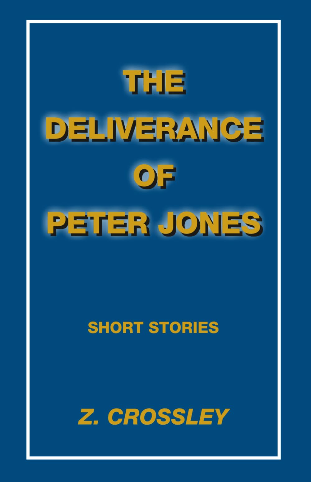 THE DELIVERANCE OF PETER JONES Books
