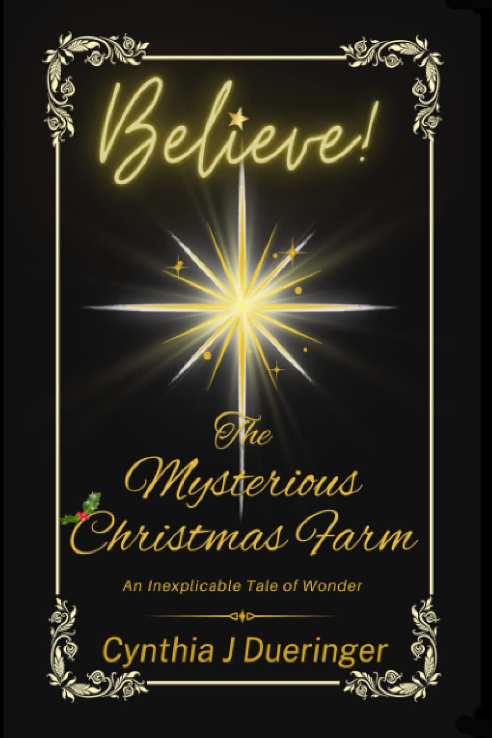 The Mysterious Christmas Farm: An Inexplicable Tale of Wonder Holiday Reading