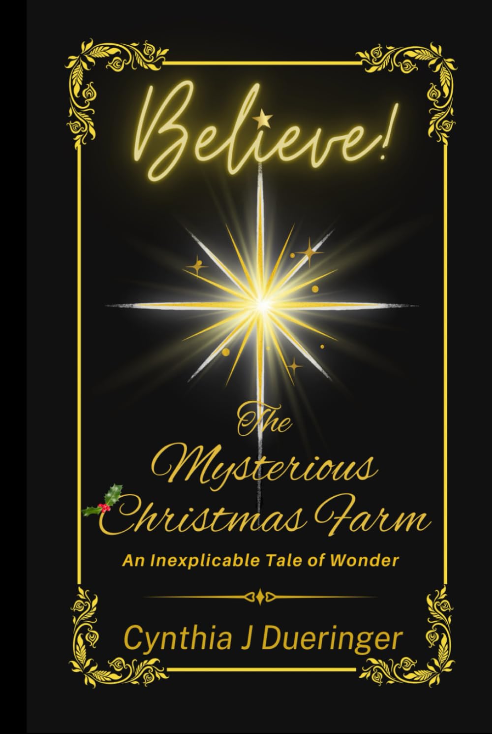 The Mysterious Christmas Farm: An Inexplicable Tale of Wonder Religion & Esotericism