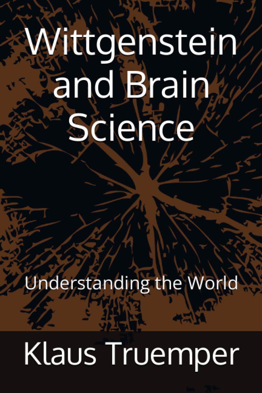 Wittgenstein and Brain Science: Understanding the World Philosophy
