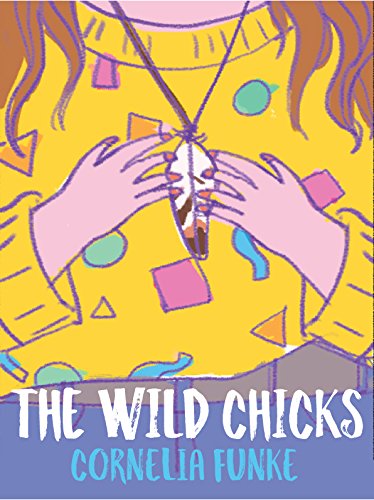 The Wild Chicks (The Wild Chicks Chronicles Adventures, Band 1) Non-fiction