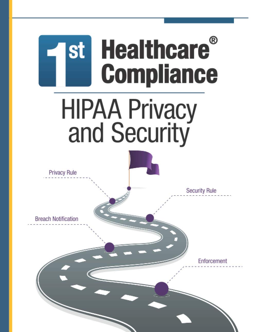 First Healthcare Compliance HIPAA Privacy and Security Medicine