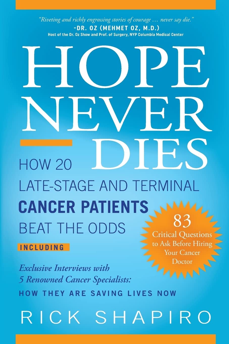 Hope Never Dies: How 20 Late-Stage and Terminal Cancer Patients Beat the Odds Medicine