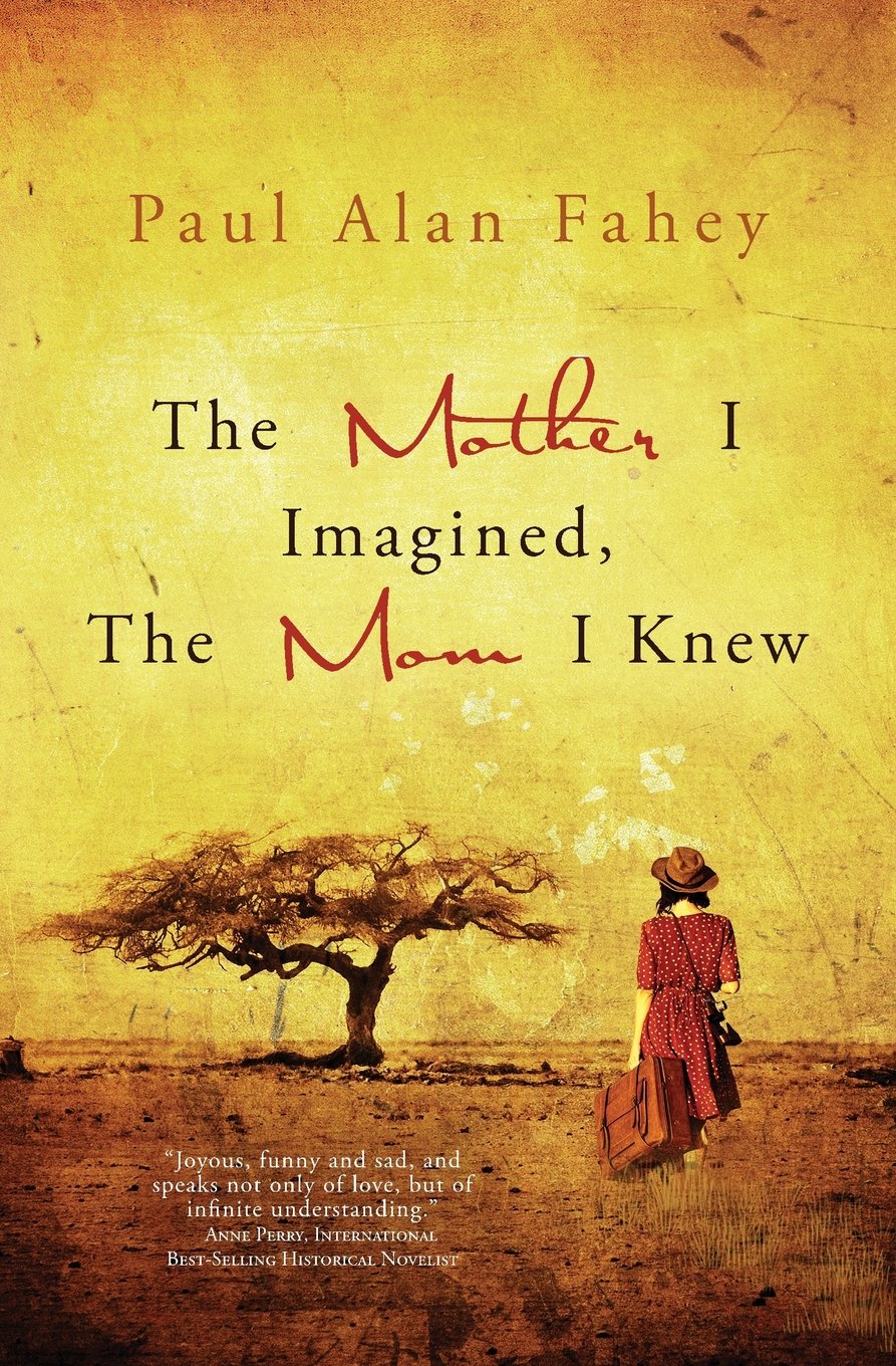 The Mother I Imagined, The Mom I Knew: A Hybrid Memoir Books
