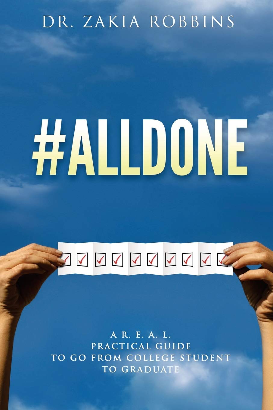 #Alldone: A R. E. A. L. practical guide to go from college student to graduate Study Guides