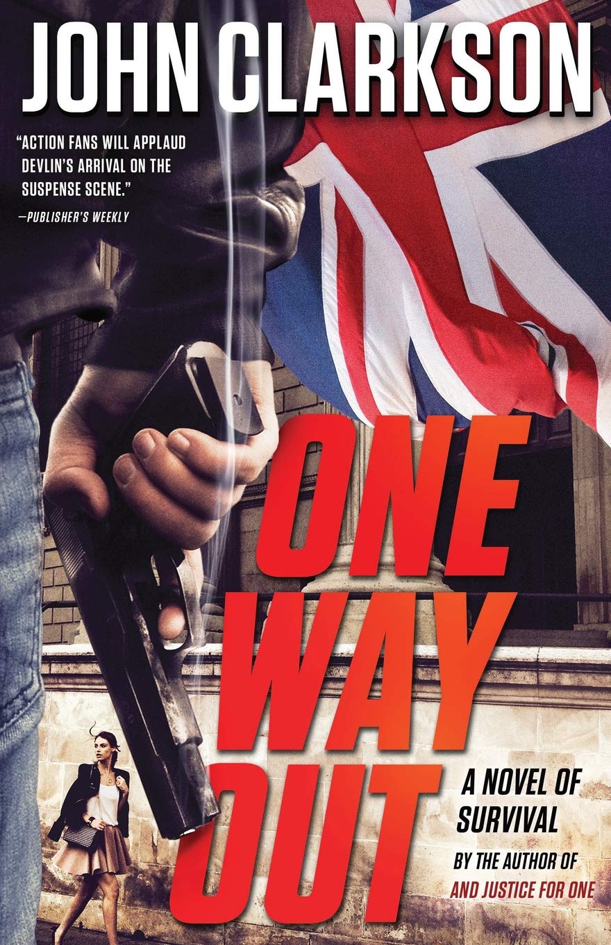 ONE WAY OUT: A Novel of Survival (Jack Devlin"One" Series, Band 3) Suspense & Thrillers