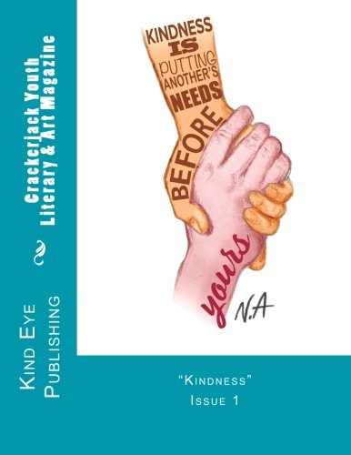 Crackerjack Youth Literary & Art Magazine: Issue 1 "Kindness" Learning & Reference