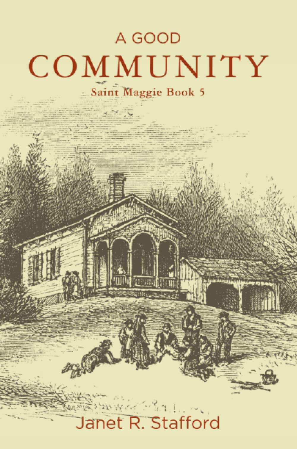 A Good Community: Saint Maggie Series Book 5 Contemporary literature