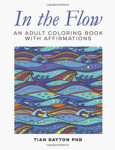 In the Flow: An Adult Coloring Book with Affirmations book
