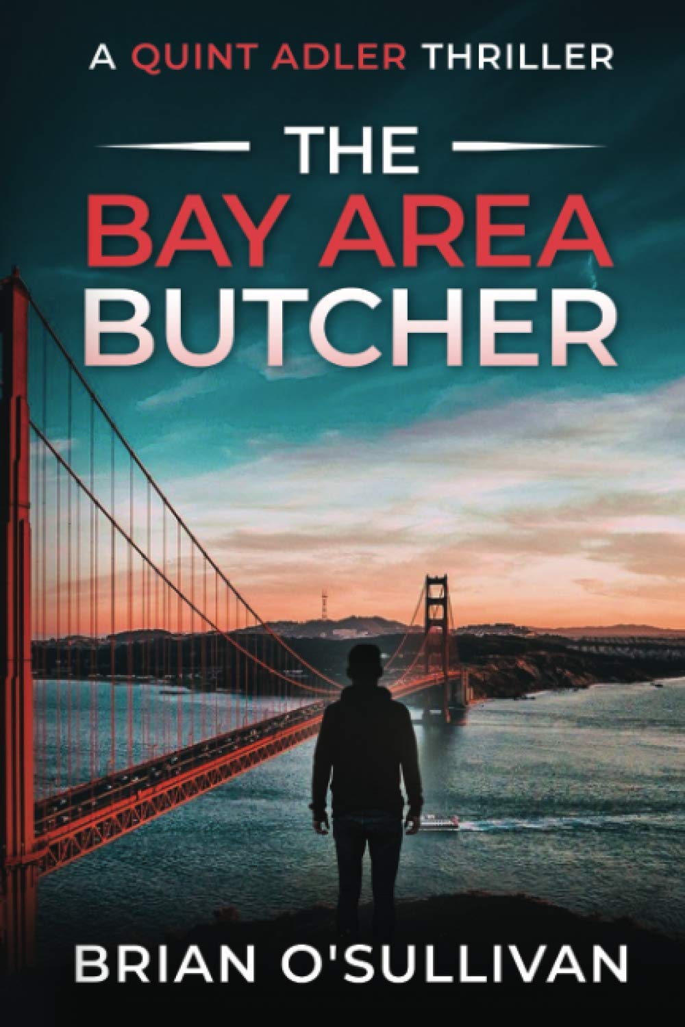The Bay Area Butcher: (Quint Adler Book 2) (Quint Thrillers, Band 2) Contemporary literature