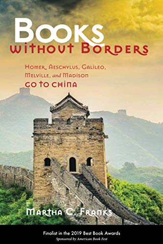 Books without Borders: Homer, Aeschylus, Galileo, Melville and Madison Go to China Study Guides