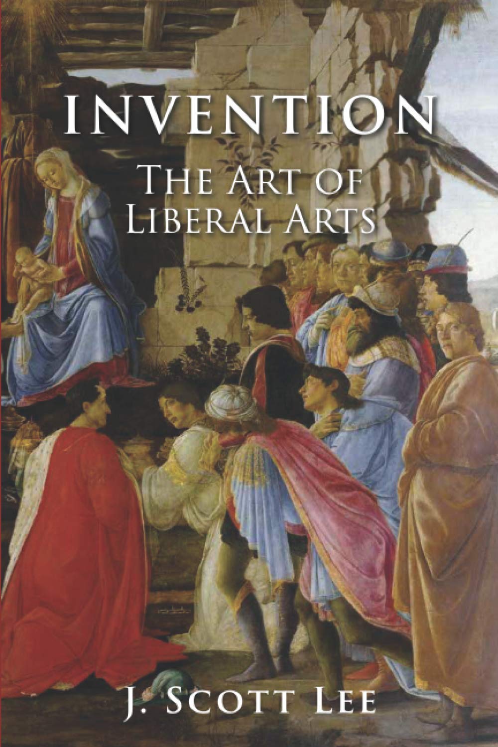 Invention: The Art of Liberal Arts Education & Training