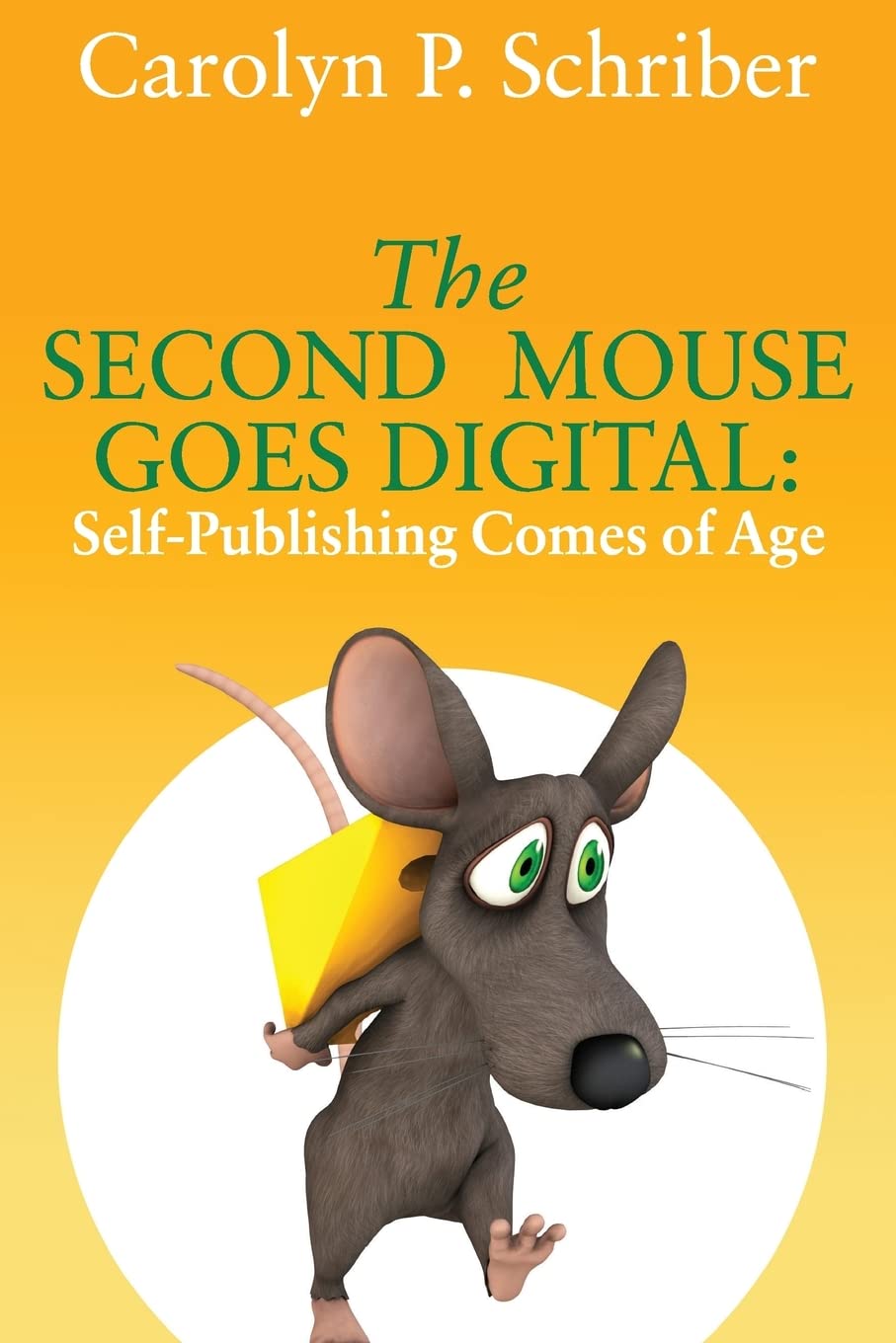 The Second Mouse Goes Digital: Self-Publishing Comes of Age Media & Communication