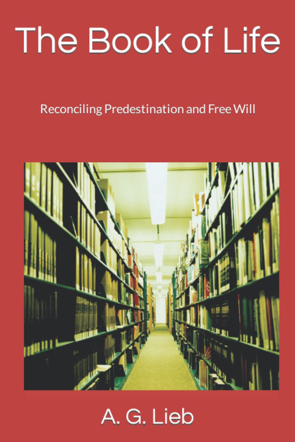 The Book of Life: Reconciling Predestination and Free Will Religion & Esotericism