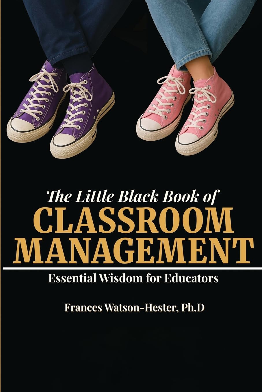 The Little Black Book of Classroom Management Business, Finance & Career