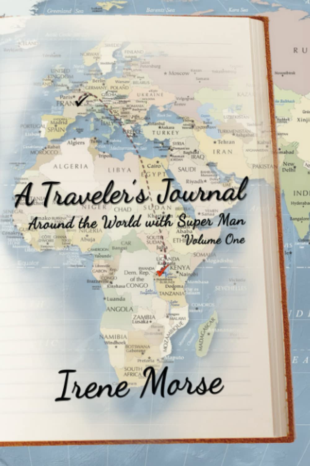 A Traveler's Journal: Around the World with Super Man book