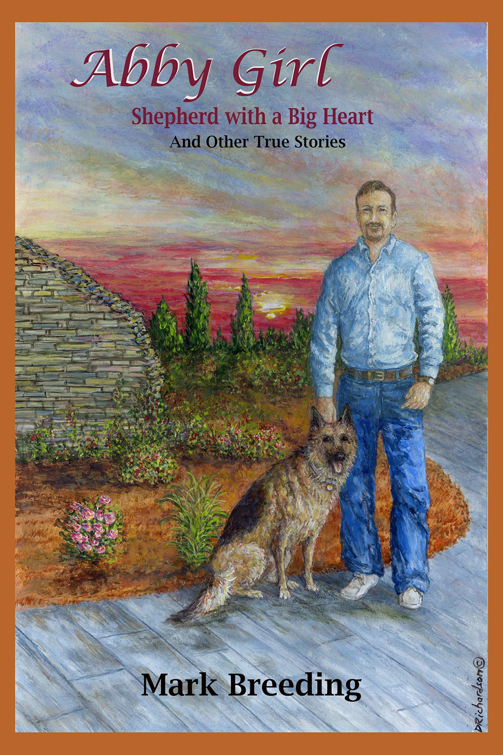 Abby Girl: Shepherd with a Big Heart and Other True Stories Books