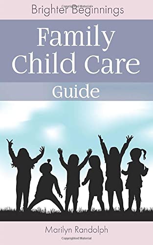 Brighter Beginnings: Family Child Care Guide Self-help