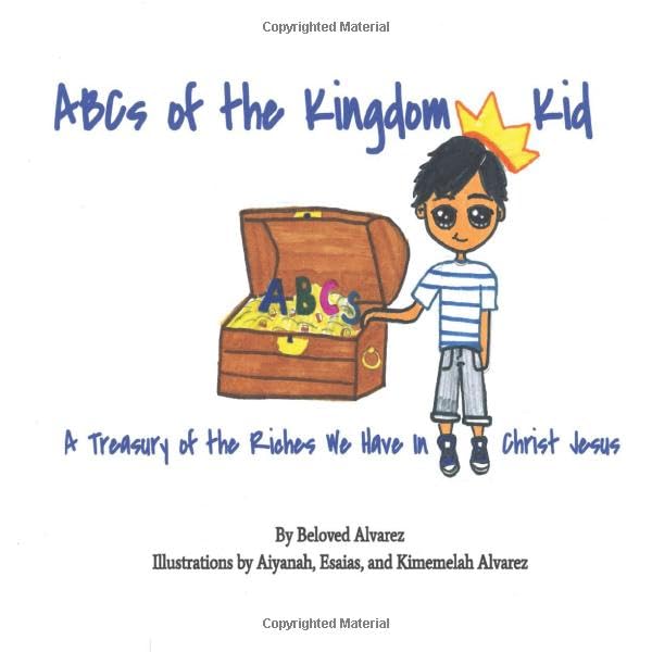 ABCs of the Kingdom Kid: A Treasury of the Riches We Have in Christ Jesus Religion & Esotericism