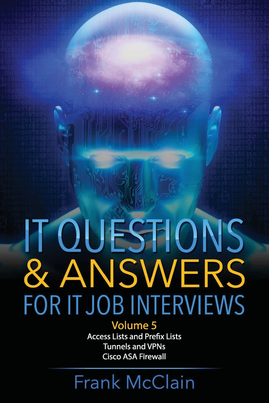 IT Questions & Answers For IT Job Interviews (Access Lists and Prefix Lists / Tunnels and VPNs / Cisco ASA Firewall, Band 5) Computer Science