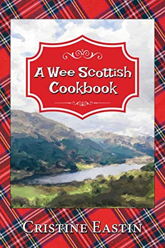 A Wee Scottish Cookbook Cooking & Enjoying