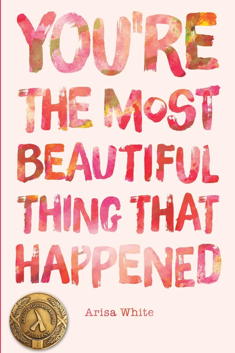 You're the Most Beautiful Thing that Happened Poetry