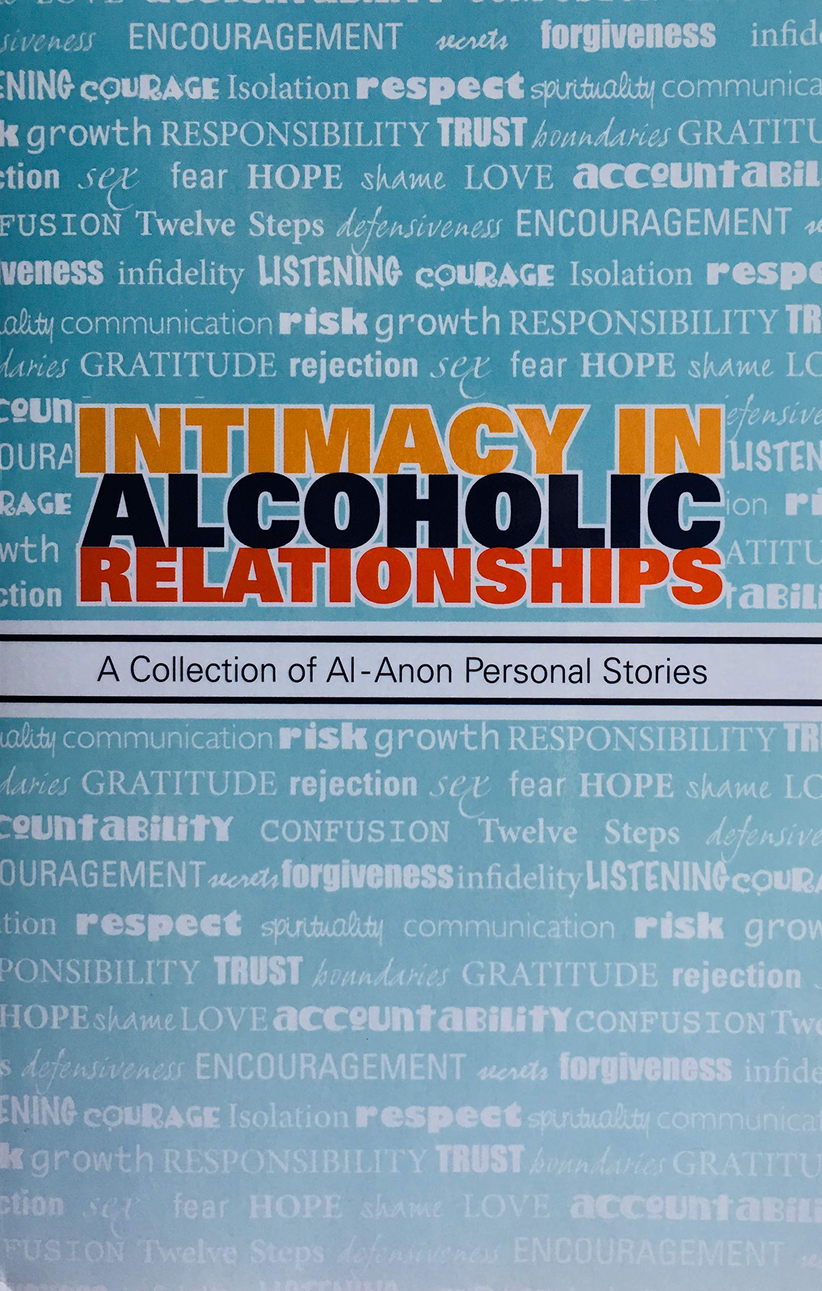 Intimacy in Alcoholic Relationships A Collection of Al-Anon Personal Stories Books