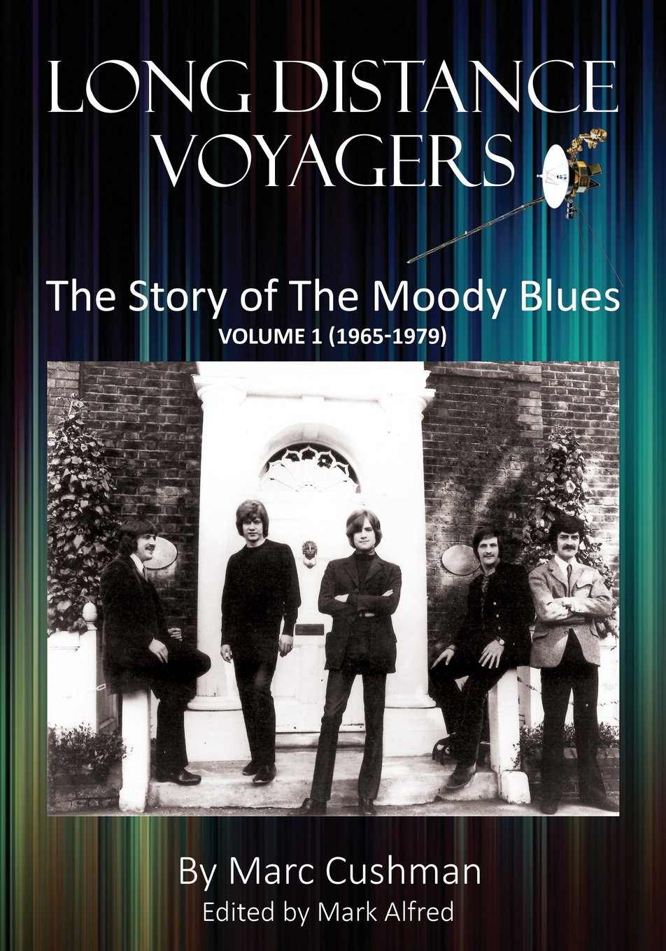 Long Distance Voyagers: The Story of The Moody Blues Volume 1 (1965 - 1979) Memories