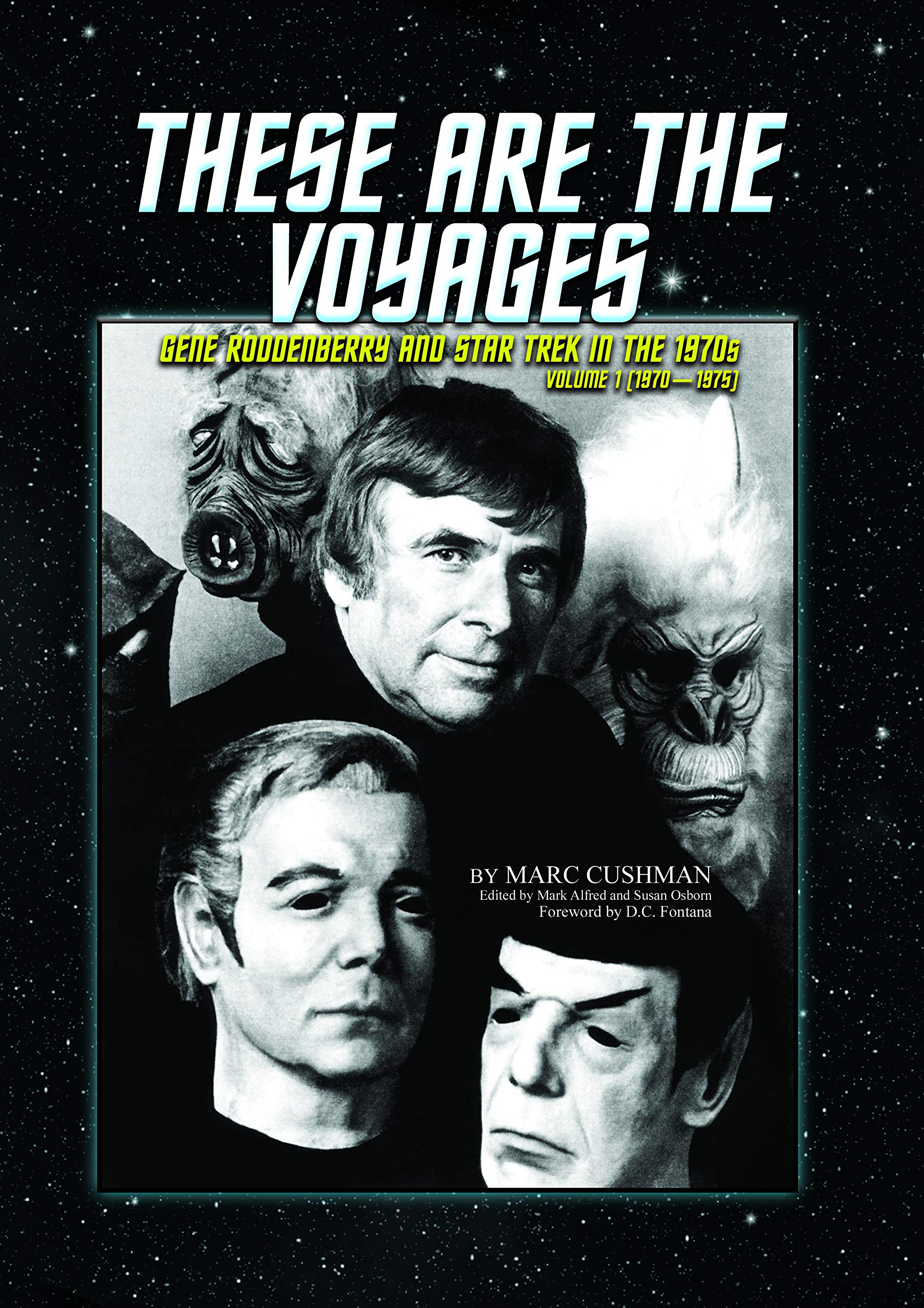 These Are the Voyages: Gene Roddenberry and Star Trek in the 1970s (1970-75) Film, Art & Culture