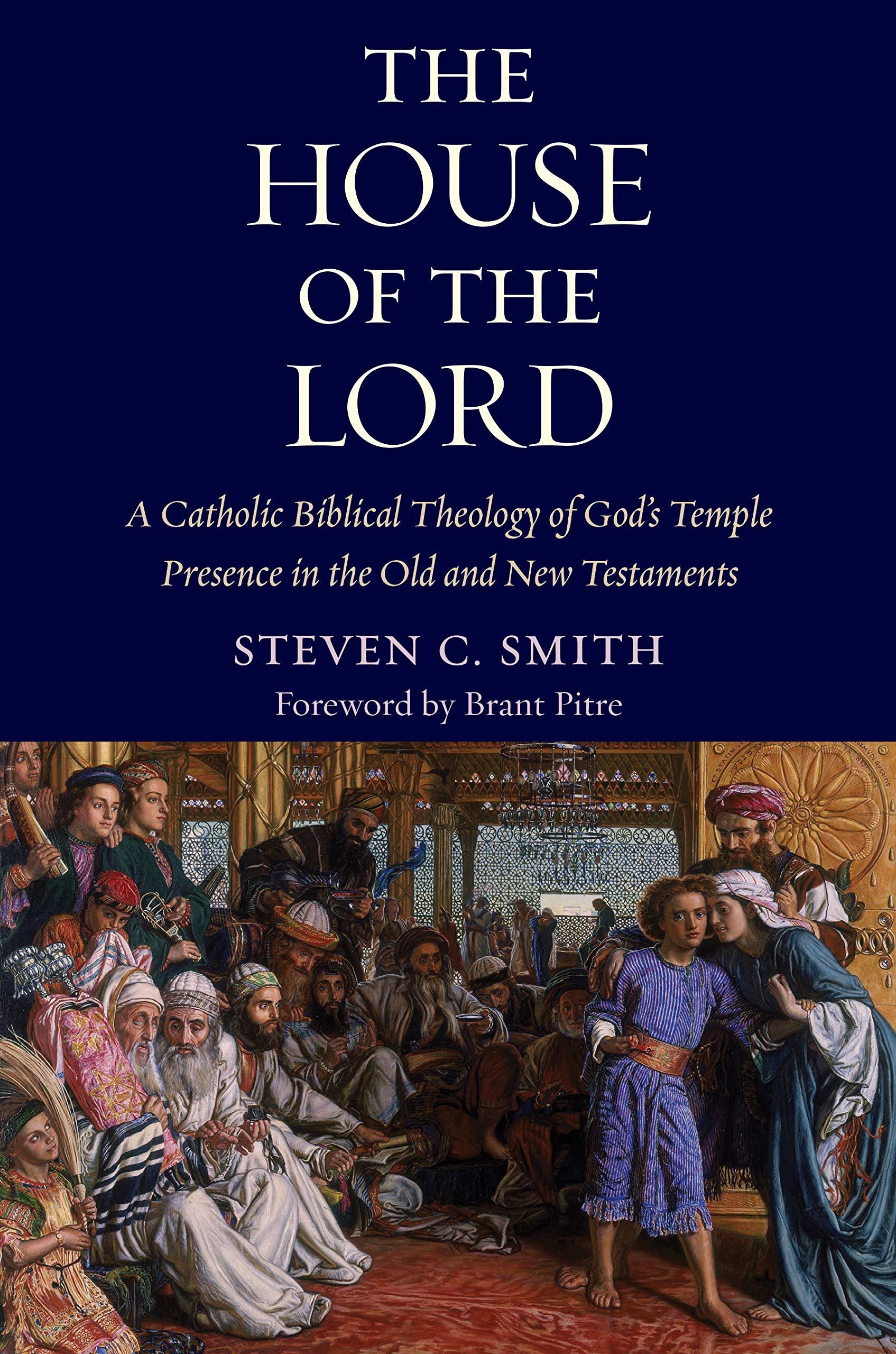 The House of the Lord: A Catholic Biblical Theology of God's Temple Presence in the Old and New Testaments Social Sciences