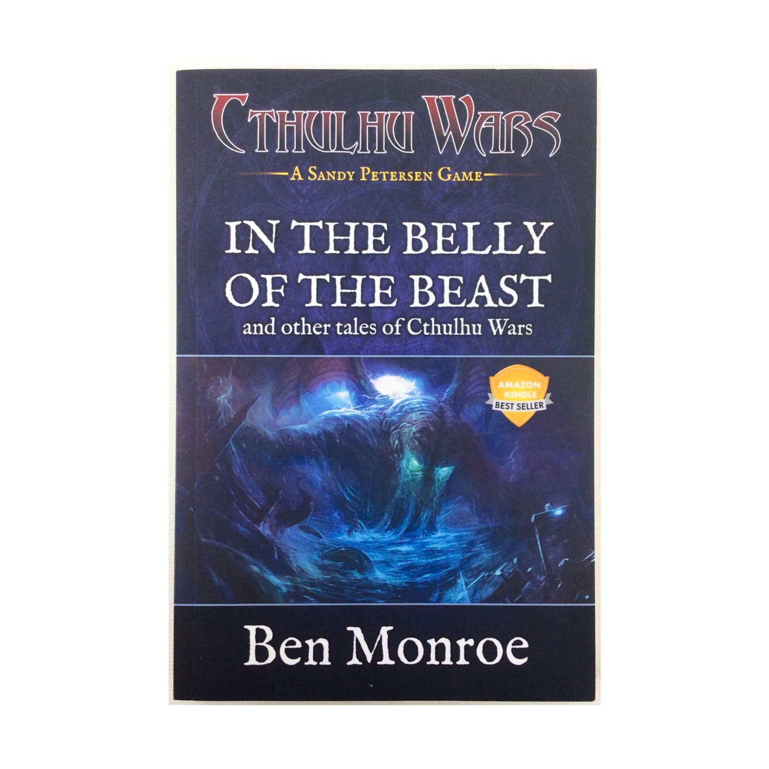 In the Belly of the Beast and Other Tales of Cthulhu Wars: A Cthulhu Wars Novel Horror & Mystery