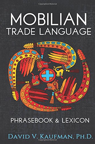 Mobilian Trade Language Phrasebook and Lexicon Foreign Languages ​​& Dictionaries