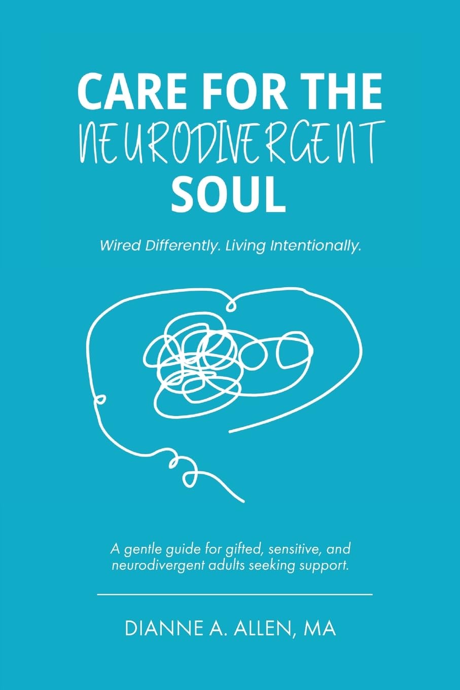 Care For The Neurodivergent Soul Learning & Reference
