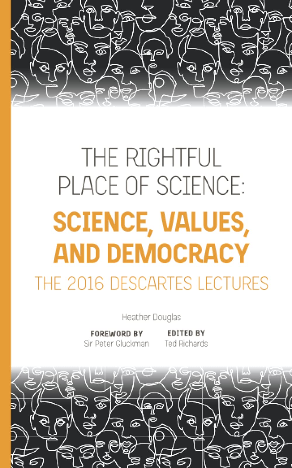 The Rightful Place of Science: Science, Values, and Democracy: The 2016 Descartes Lectures Business & Technology