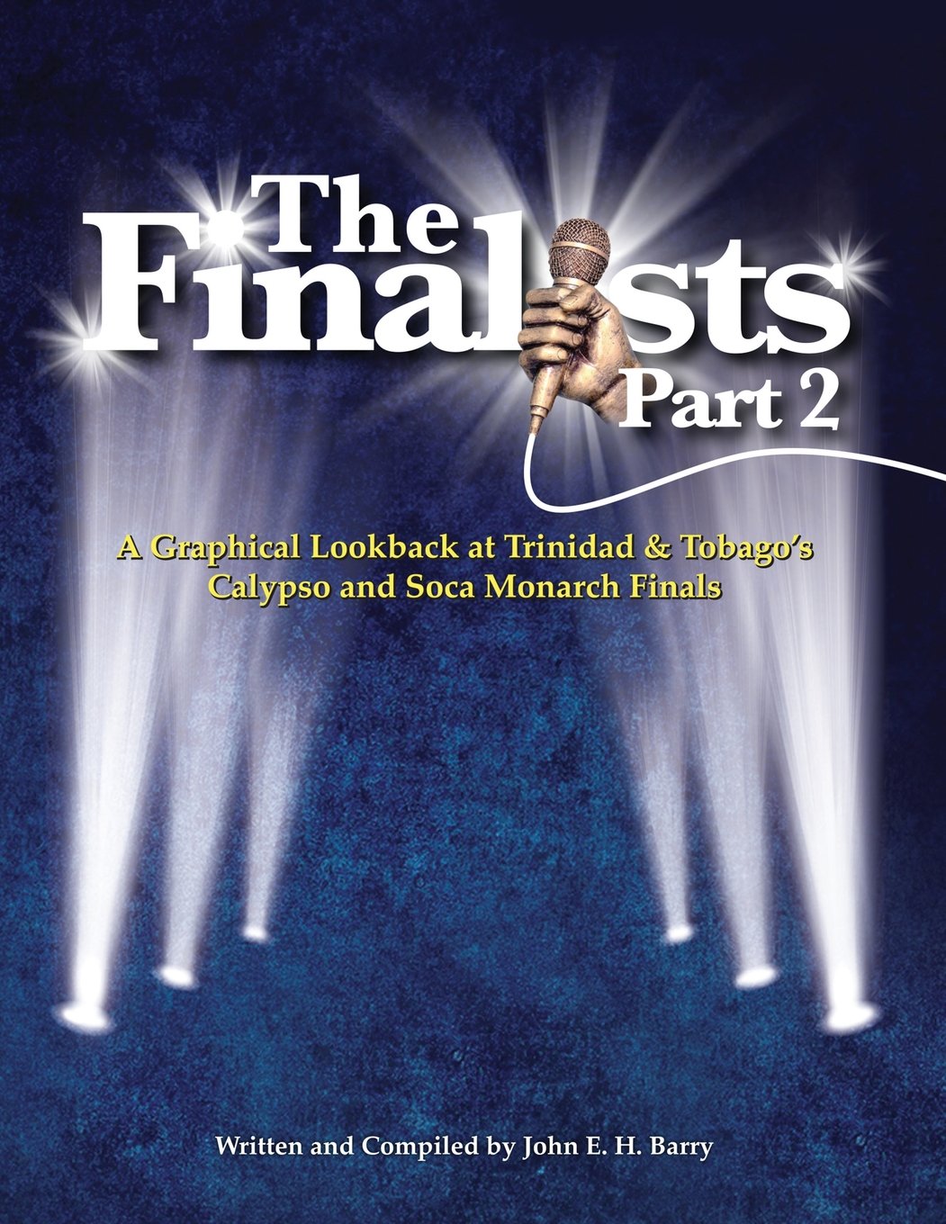 The Finalists Part 2: A Graphical Lookback At Trinidad & Tobago's Calypso and Soca Monarch Finals Historical Fiction