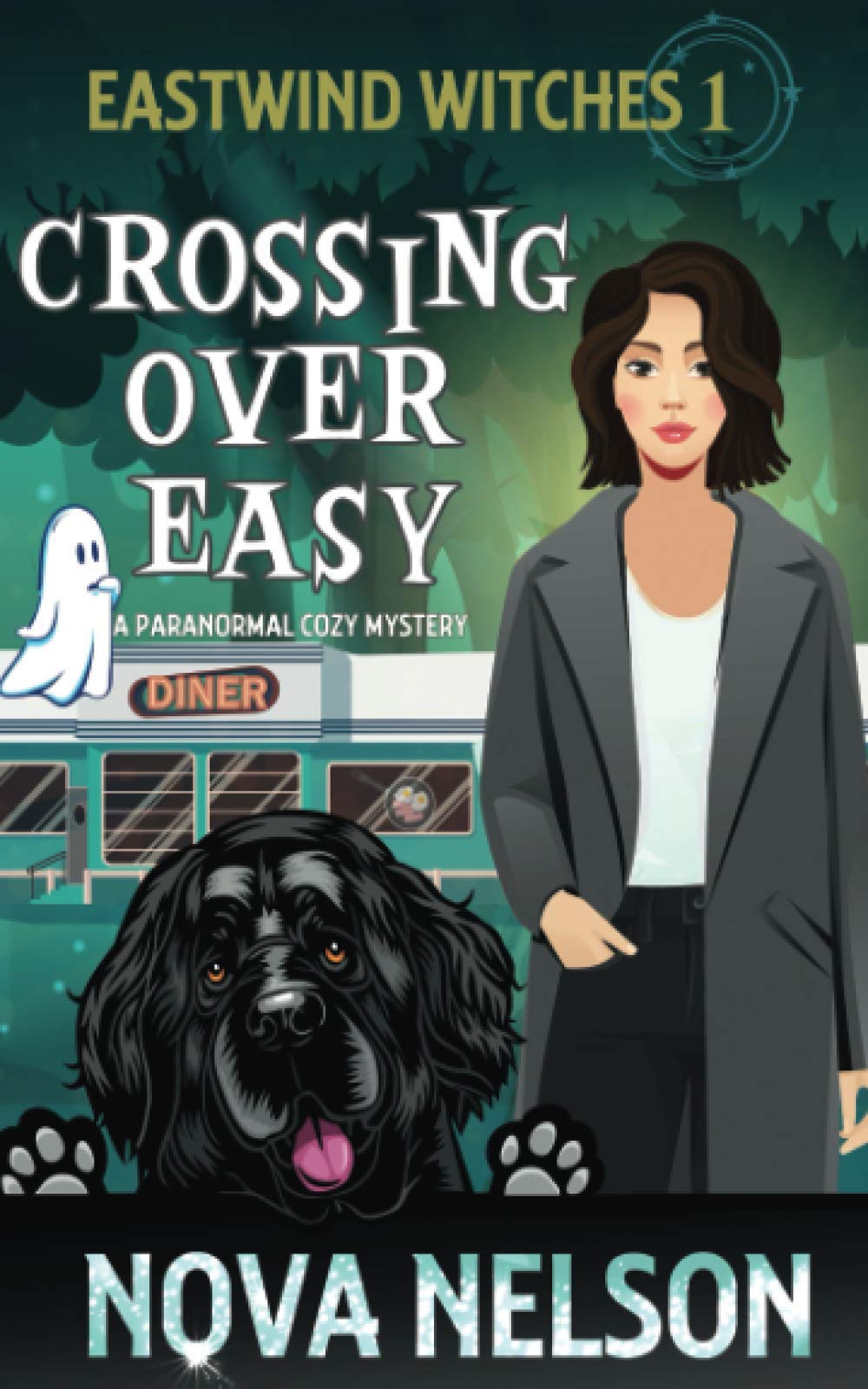 Crossing Over Easy (Eastwind Witches Cozy Mysteries, Band 1) Cosy Mystery & Humour