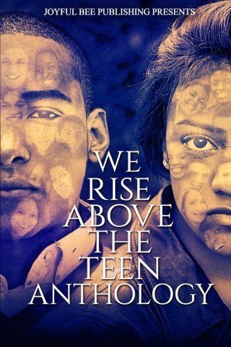 We Rise Above: The Teen Anthology Novels & Short Stories